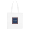 Trying My Best - KayKay Canvas Tote Bag