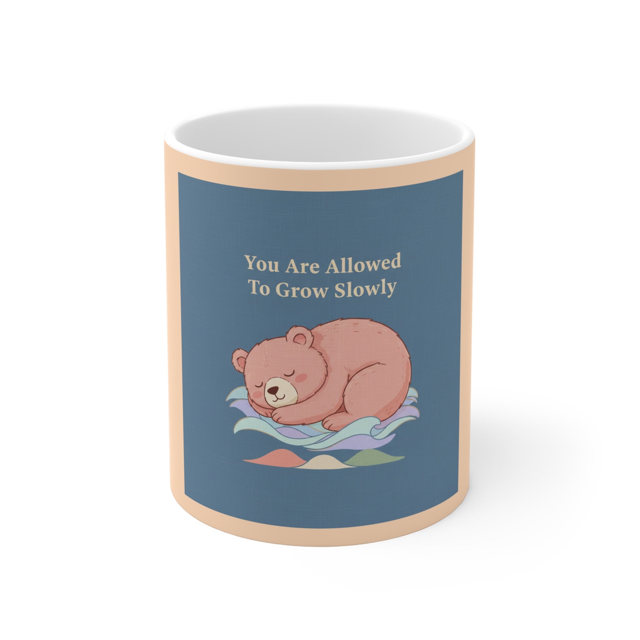 Bear Mug 11oz – You Are Allowed to Grow Slowly