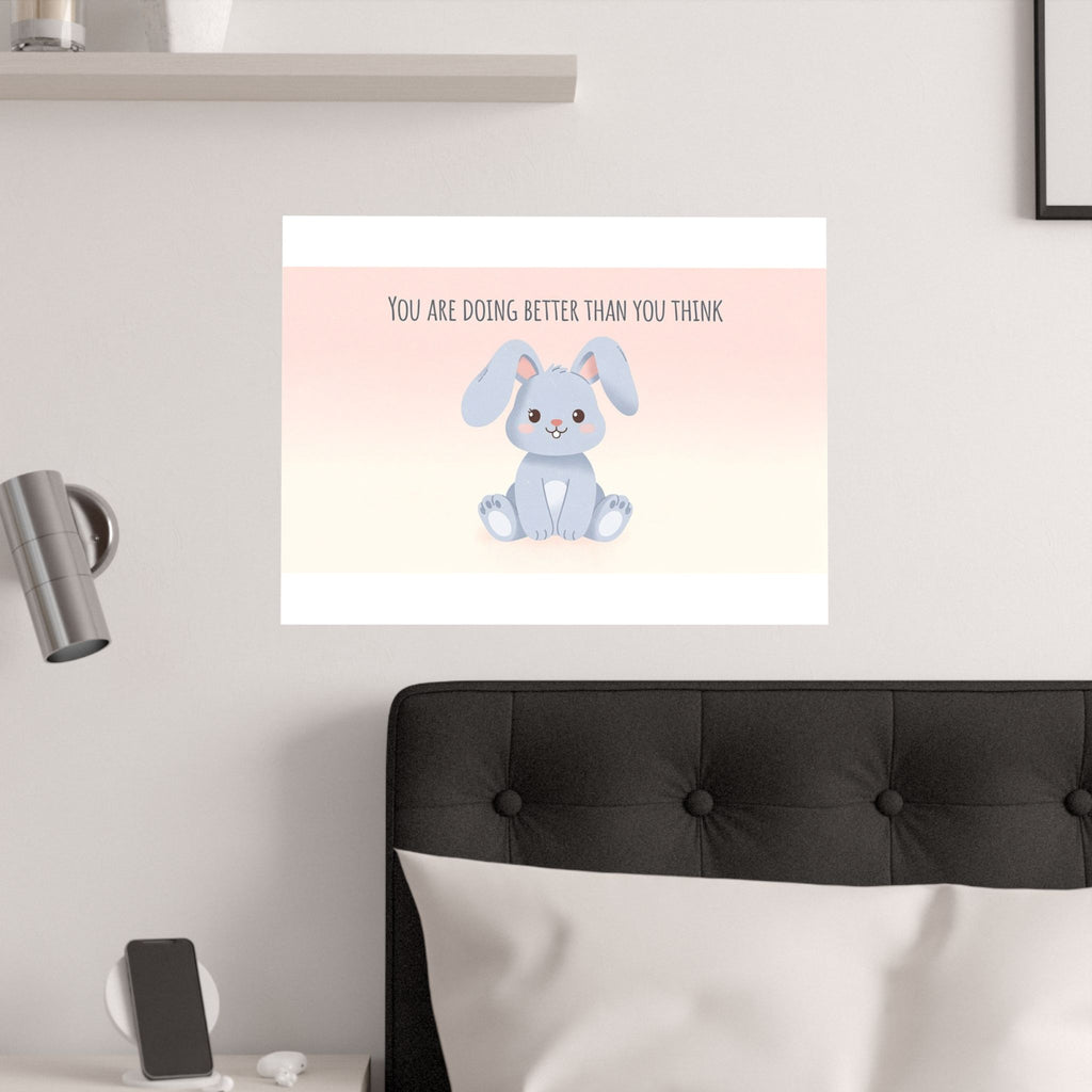 You are doing better than you think Rabbit Poster