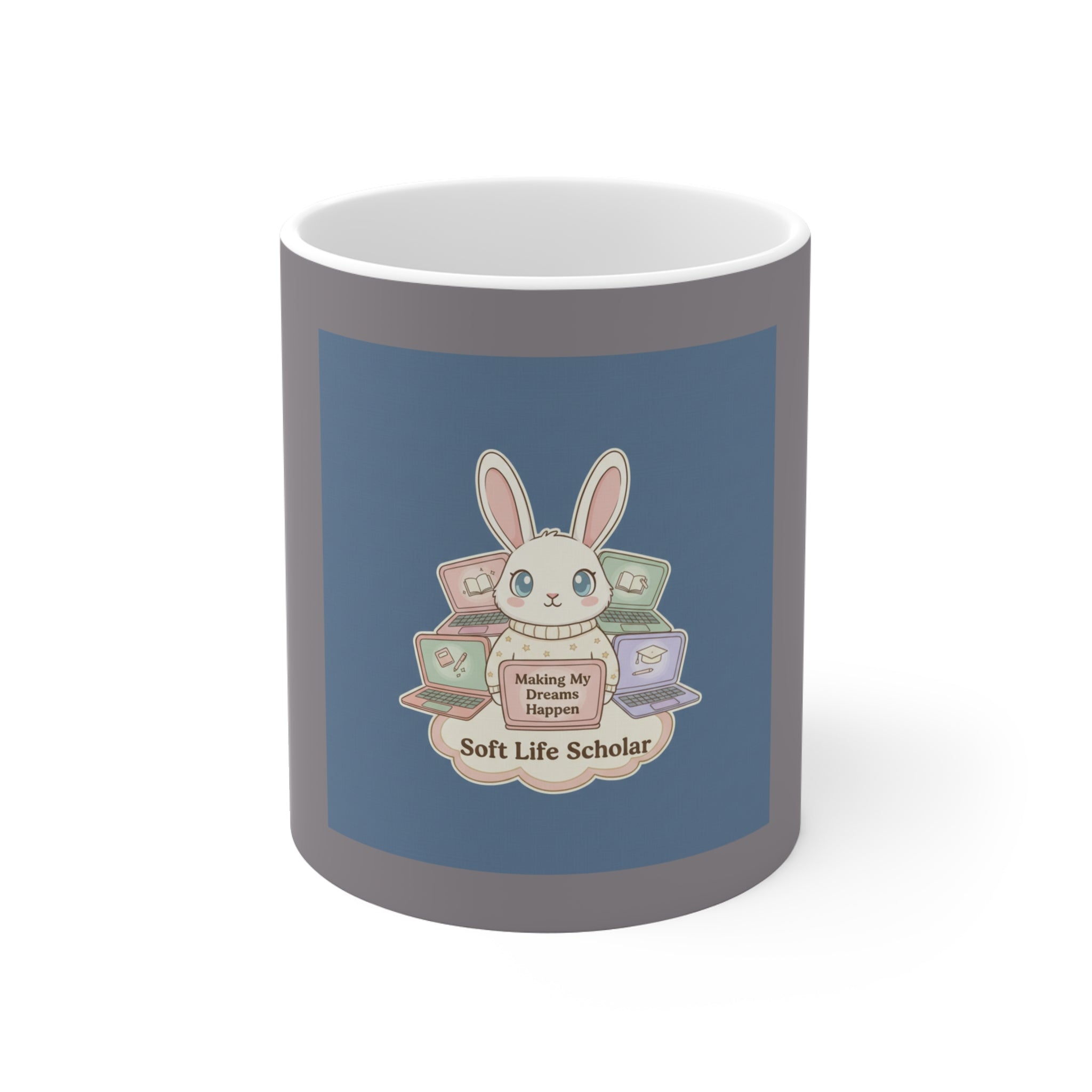 Bunny Mug 11oz – Making My Dreams Happen Soft Life Schola
