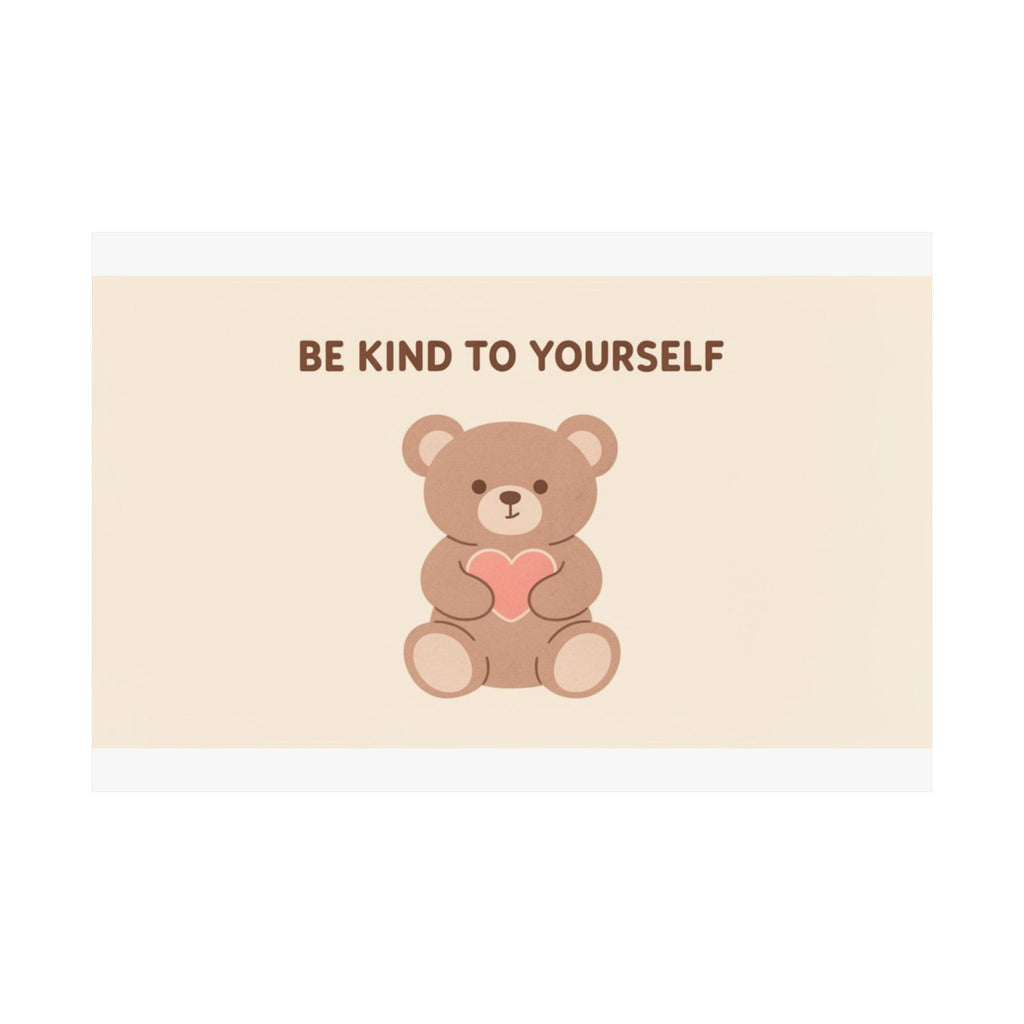 BE KIND TO YOURSELF Poster