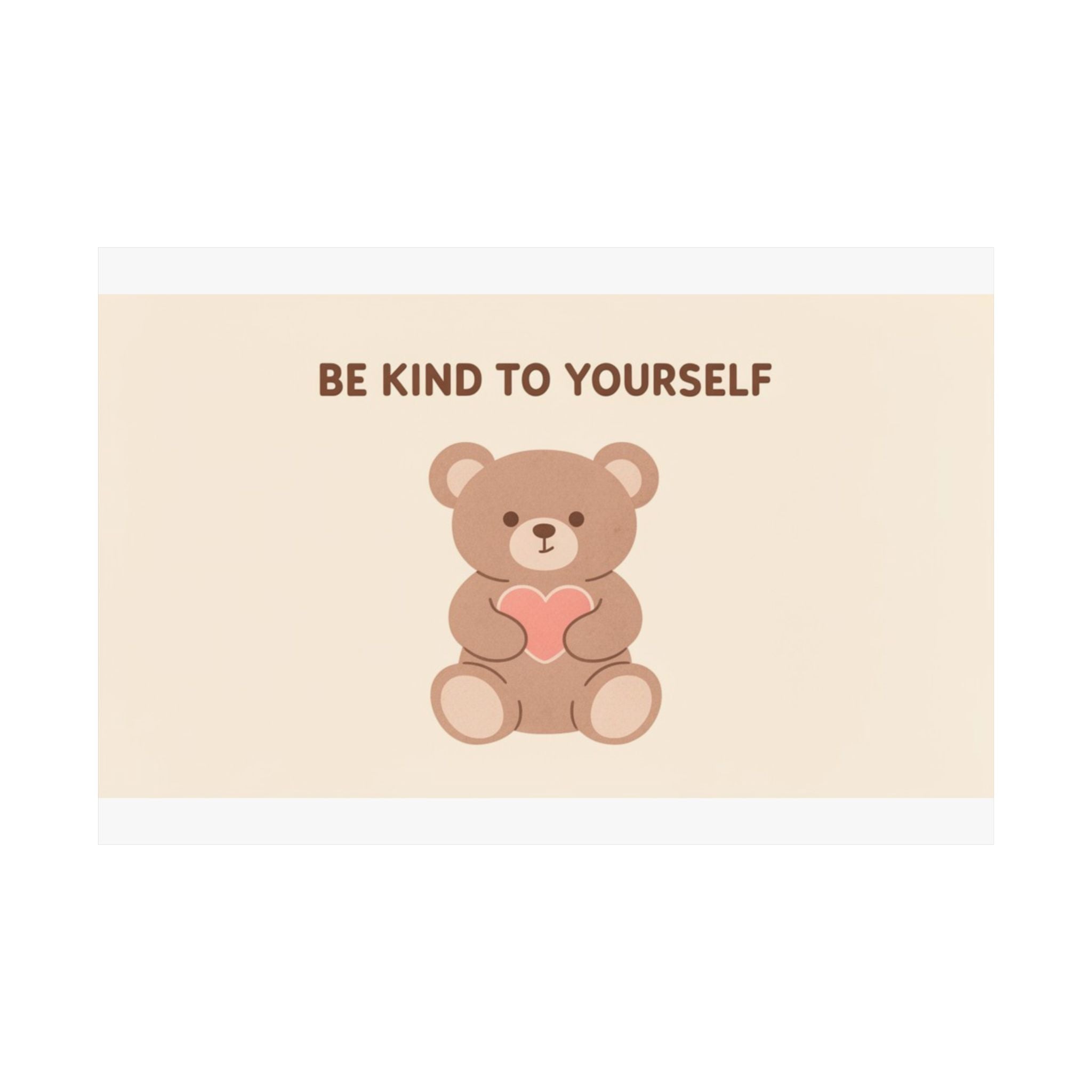 BE KIND TO YOURSELF Poster