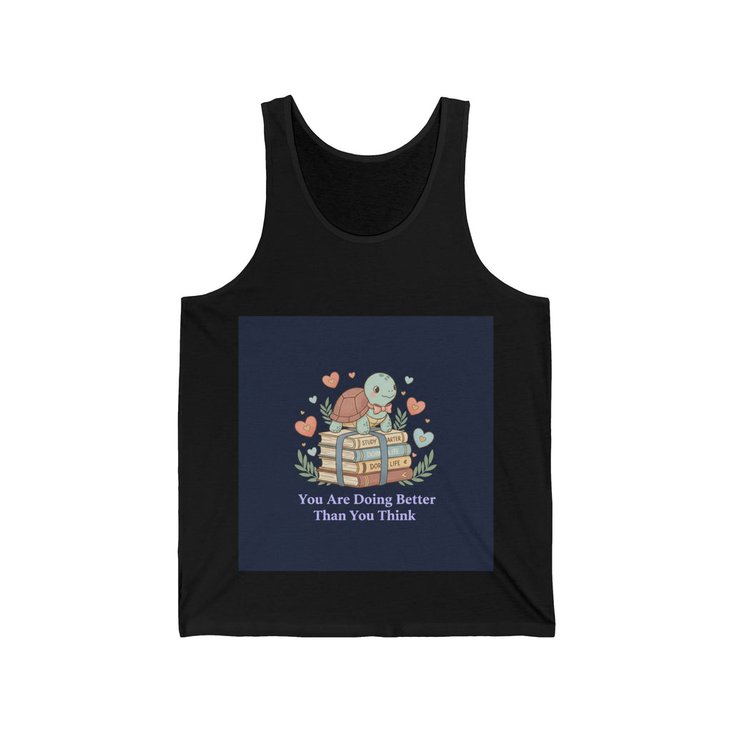 You Are Doing Better Than You Think Turtle Tank Top