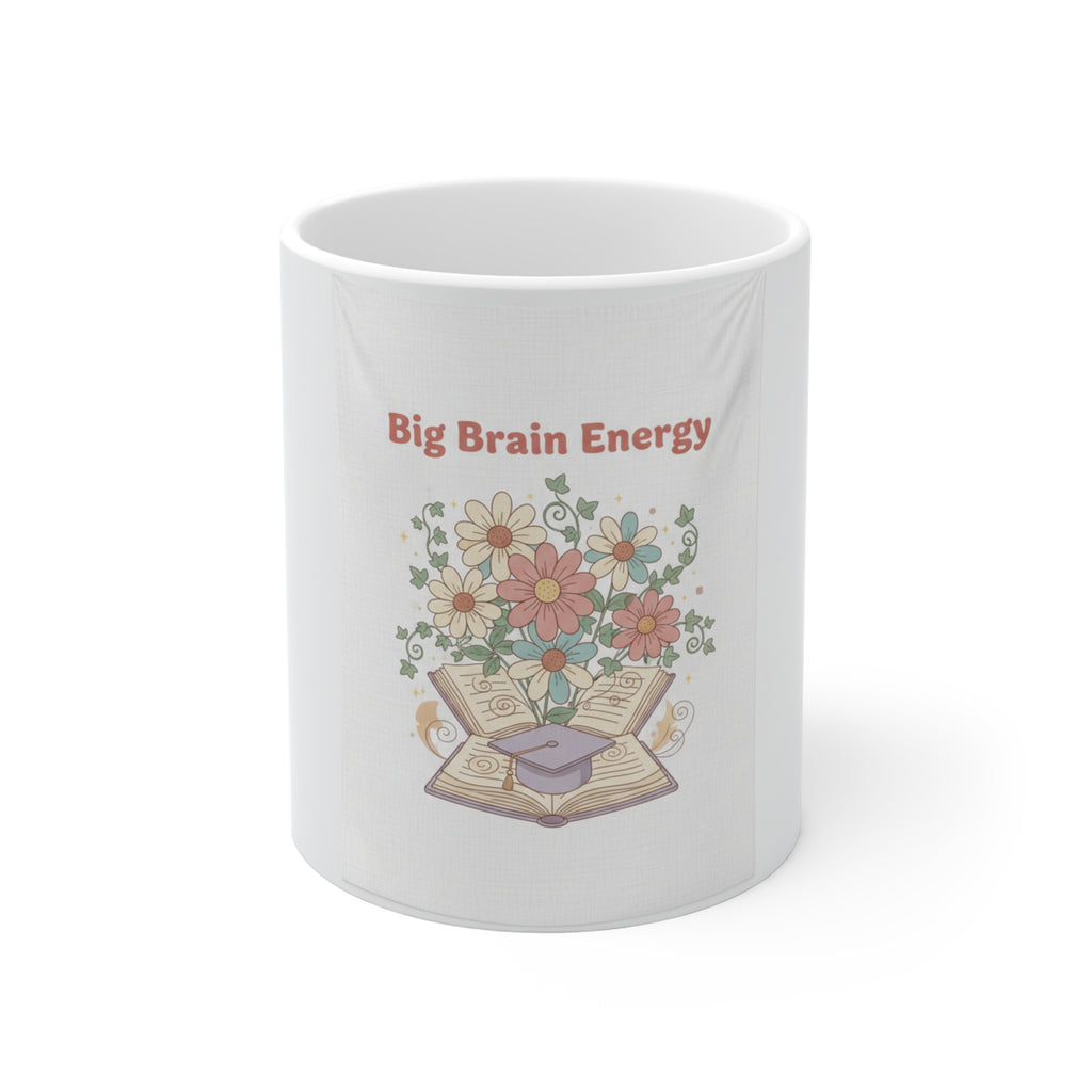 Big Brain Energy Mug 11oz