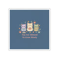 Cats With Glasses Die-Cut Sticker – You Are Allowed to Grow Slowly