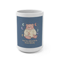 Bear Mug 15oz – You Are Allowed to Grow Slowly