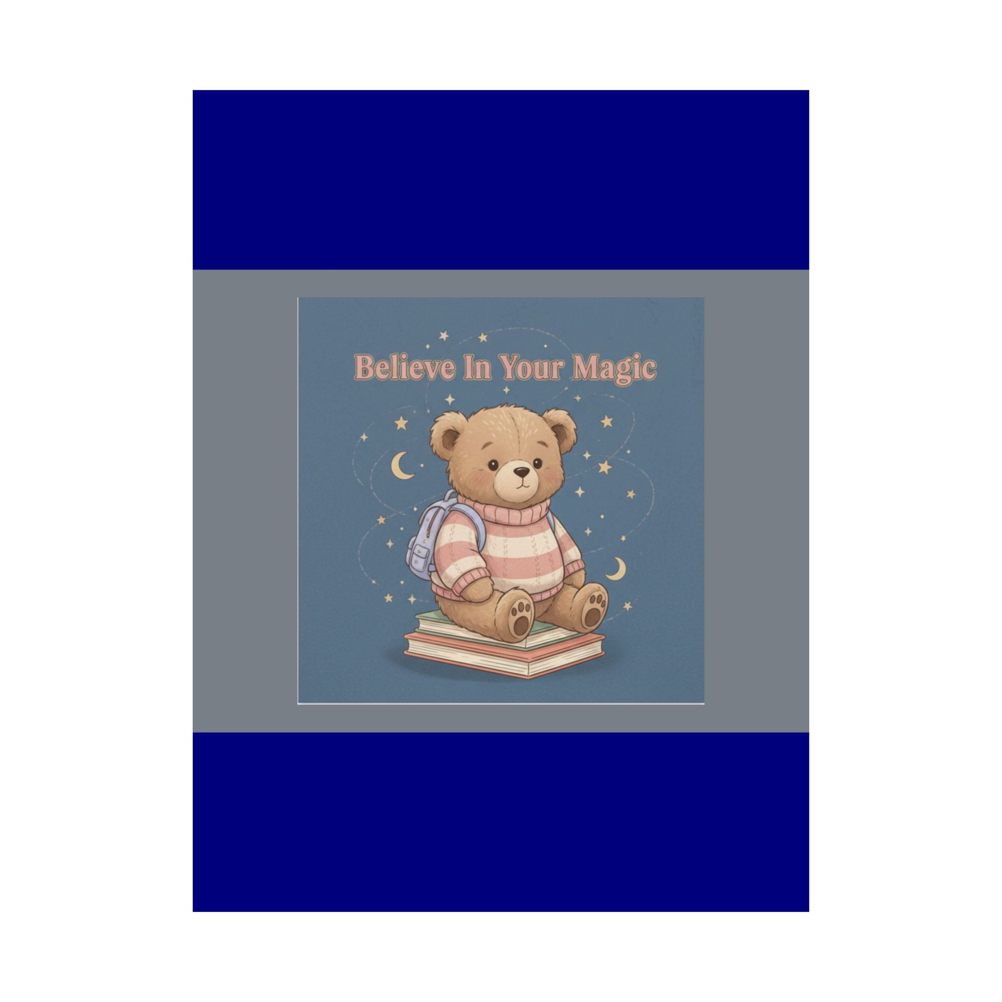 Bear Poster – Believe in Your Magic