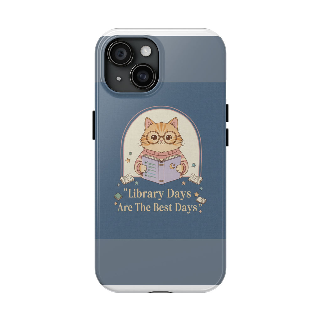 Cat Tough Phone Case – Library Days Are the Best Days