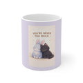 "YOU'RE NEVER TOO MUCH" Black Cat Mug | College Girl Gift | Fashion | KayKay Classics