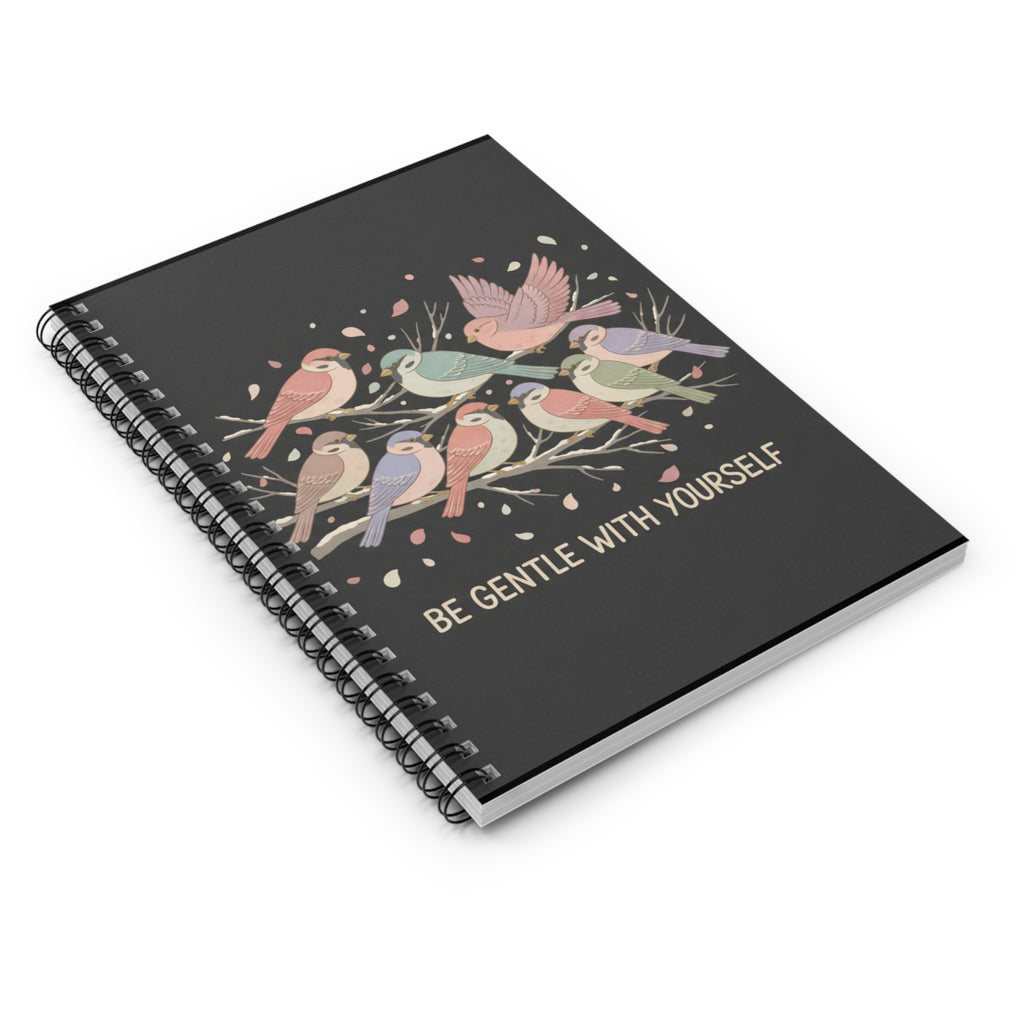 Be Gentle With Yourself Spiral Notebook