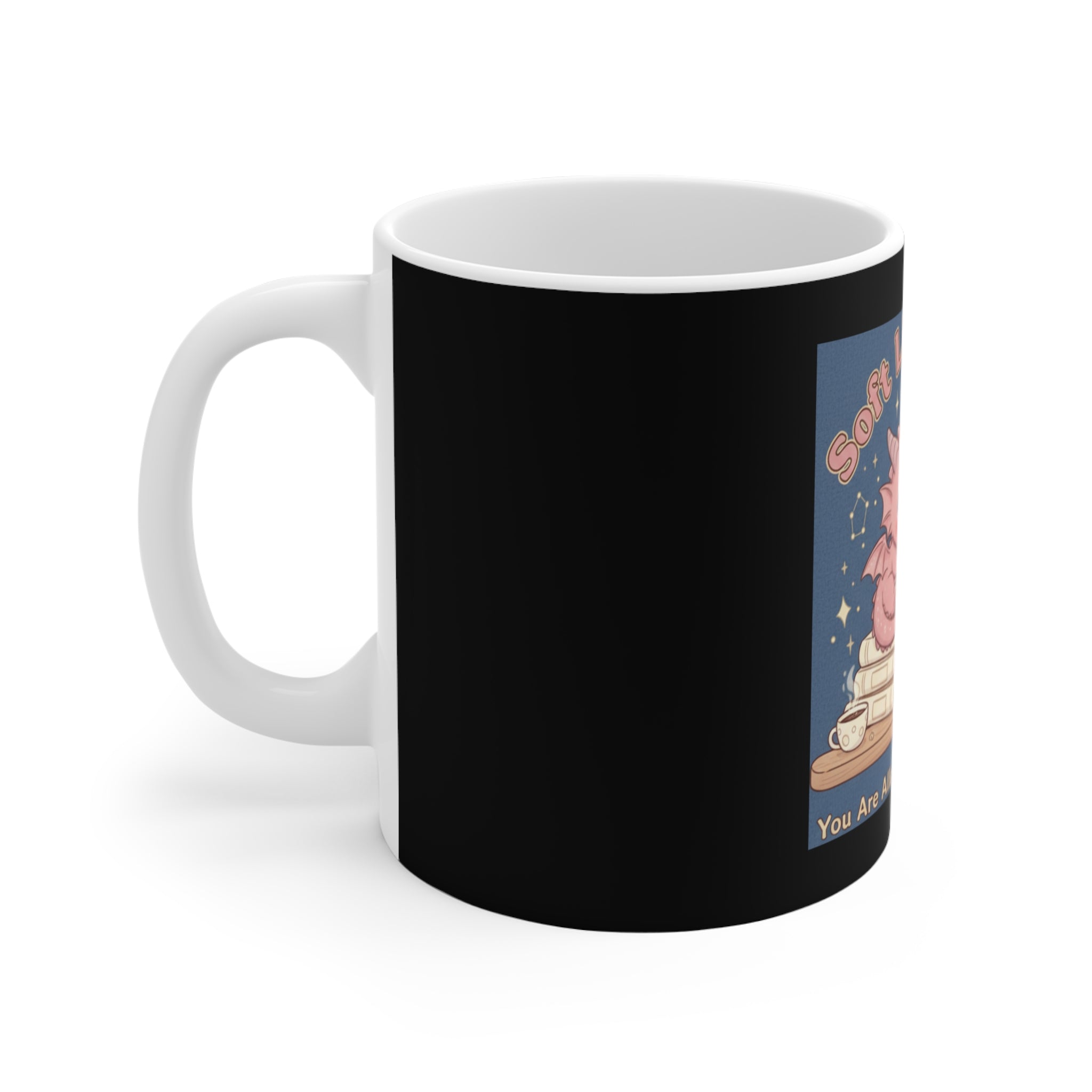 Dragon Mug 11oz – Soft Life Scholar You Are Allowed to Gro