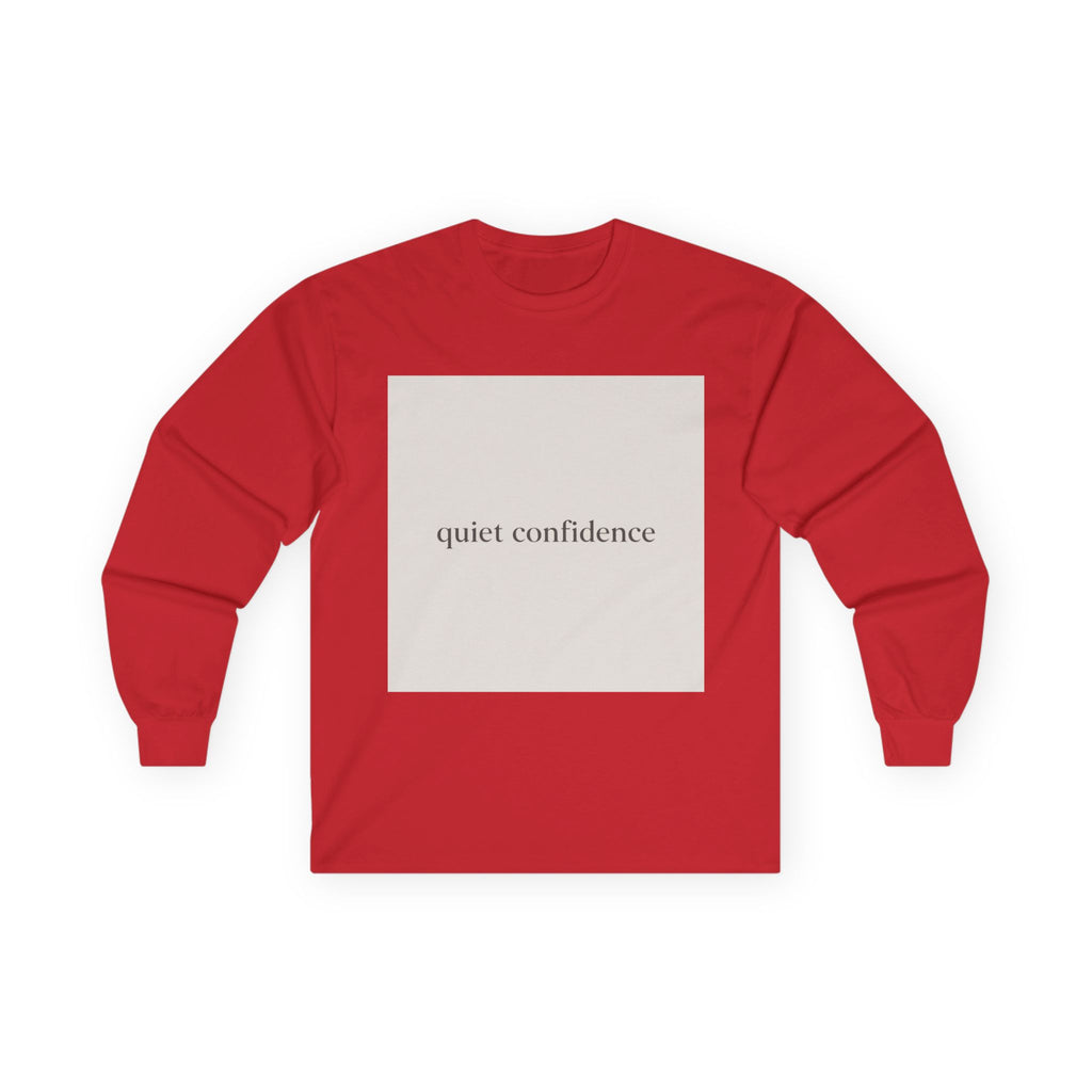quiet confidence Long Sleeve Tee