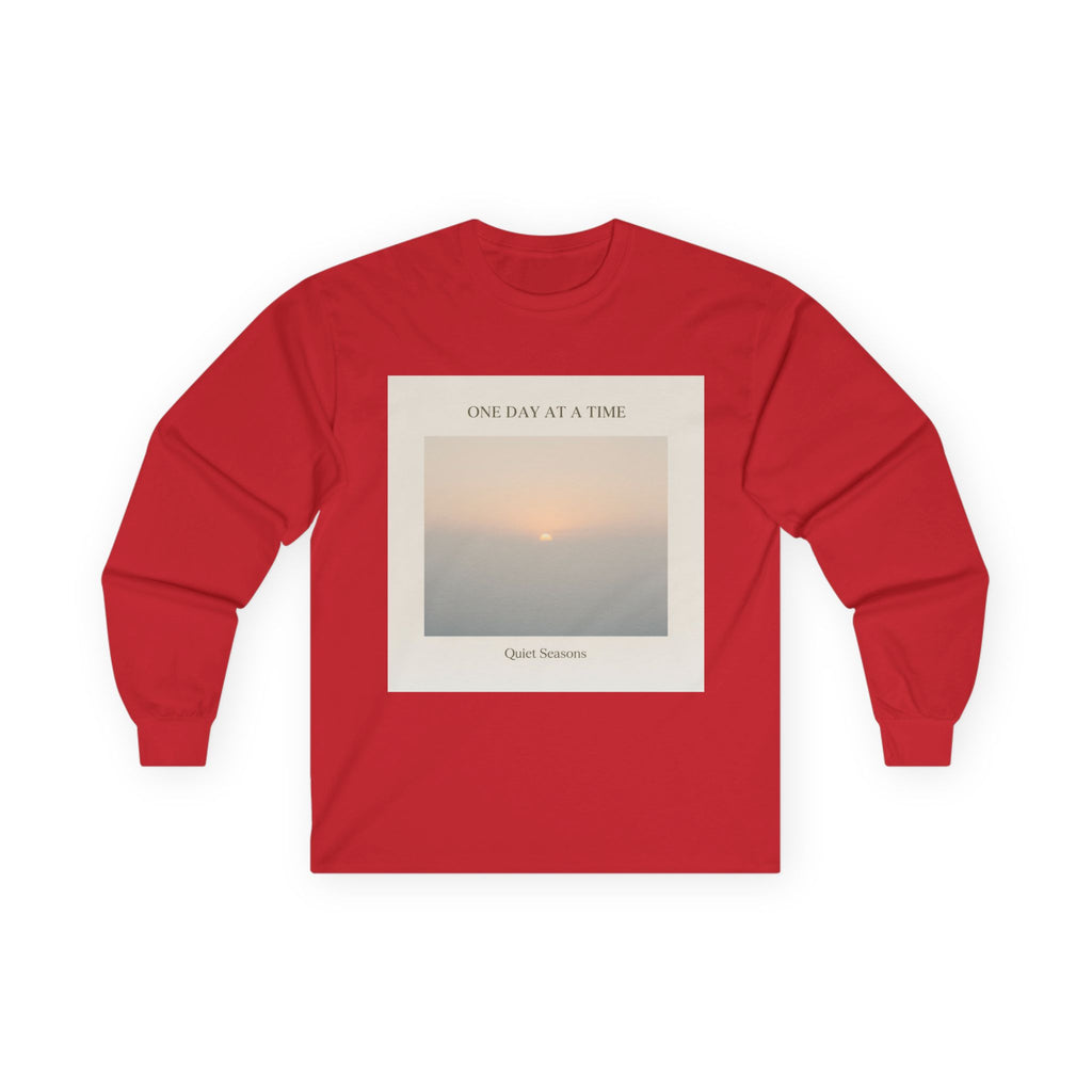 ONE DAY AT A TIME Long Sleeve Tee