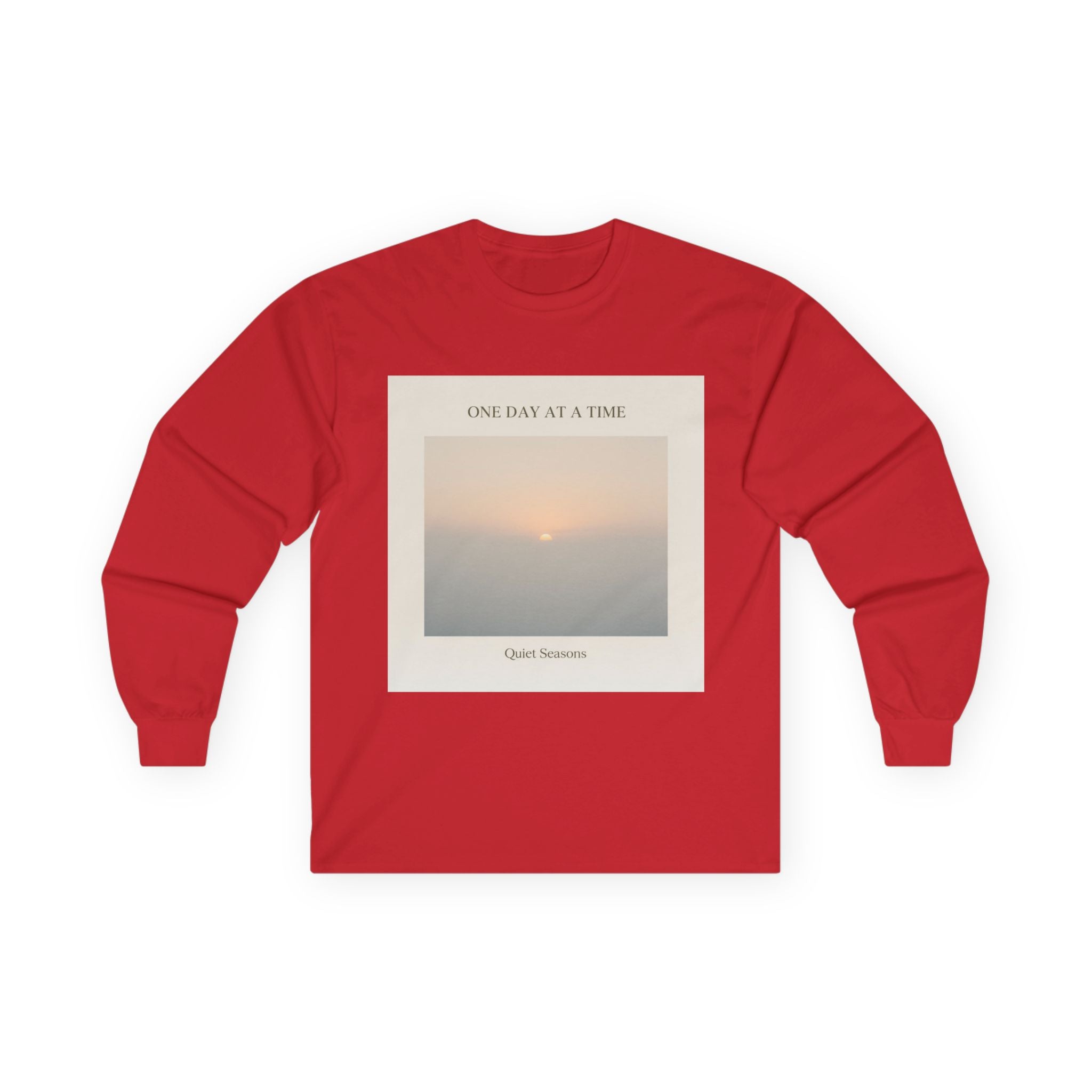 ONE DAY AT A TIME Long Sleeve Tee