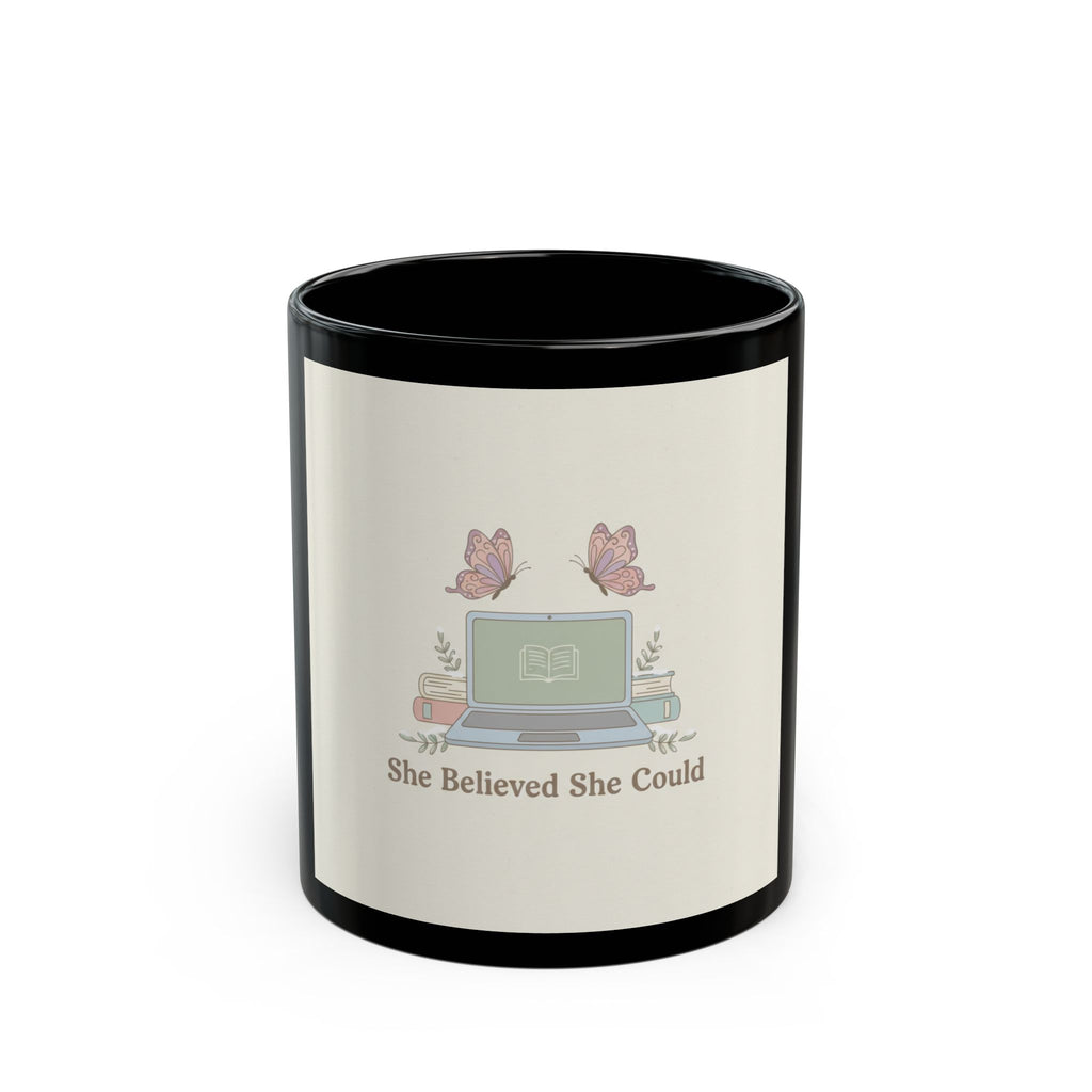 She Believed She Could Black Mug 11oz
