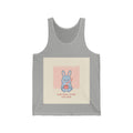 SLOW DOWN, YOU’RE SAFE HERE Tank Top