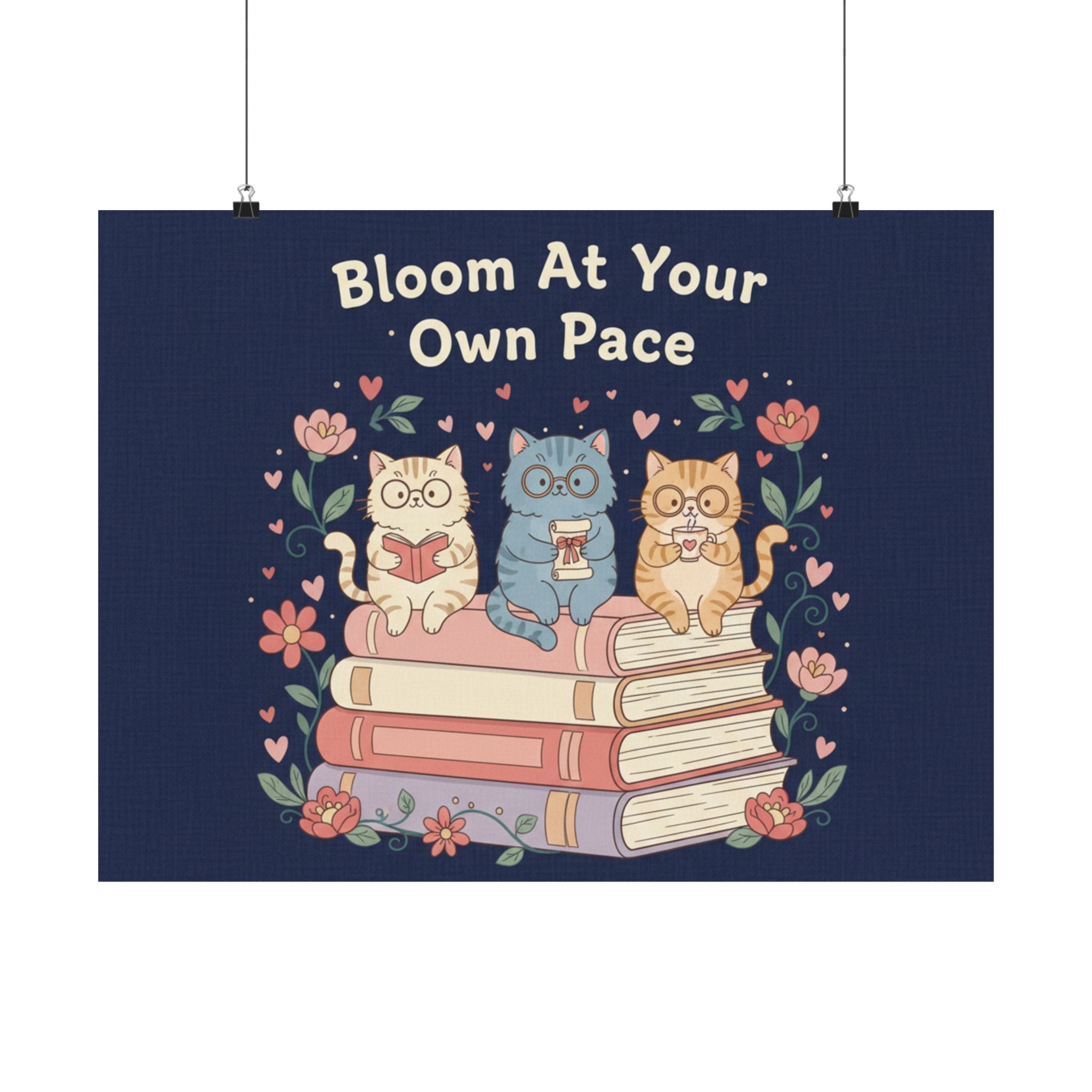 Bloom at Your Own Pace Poster