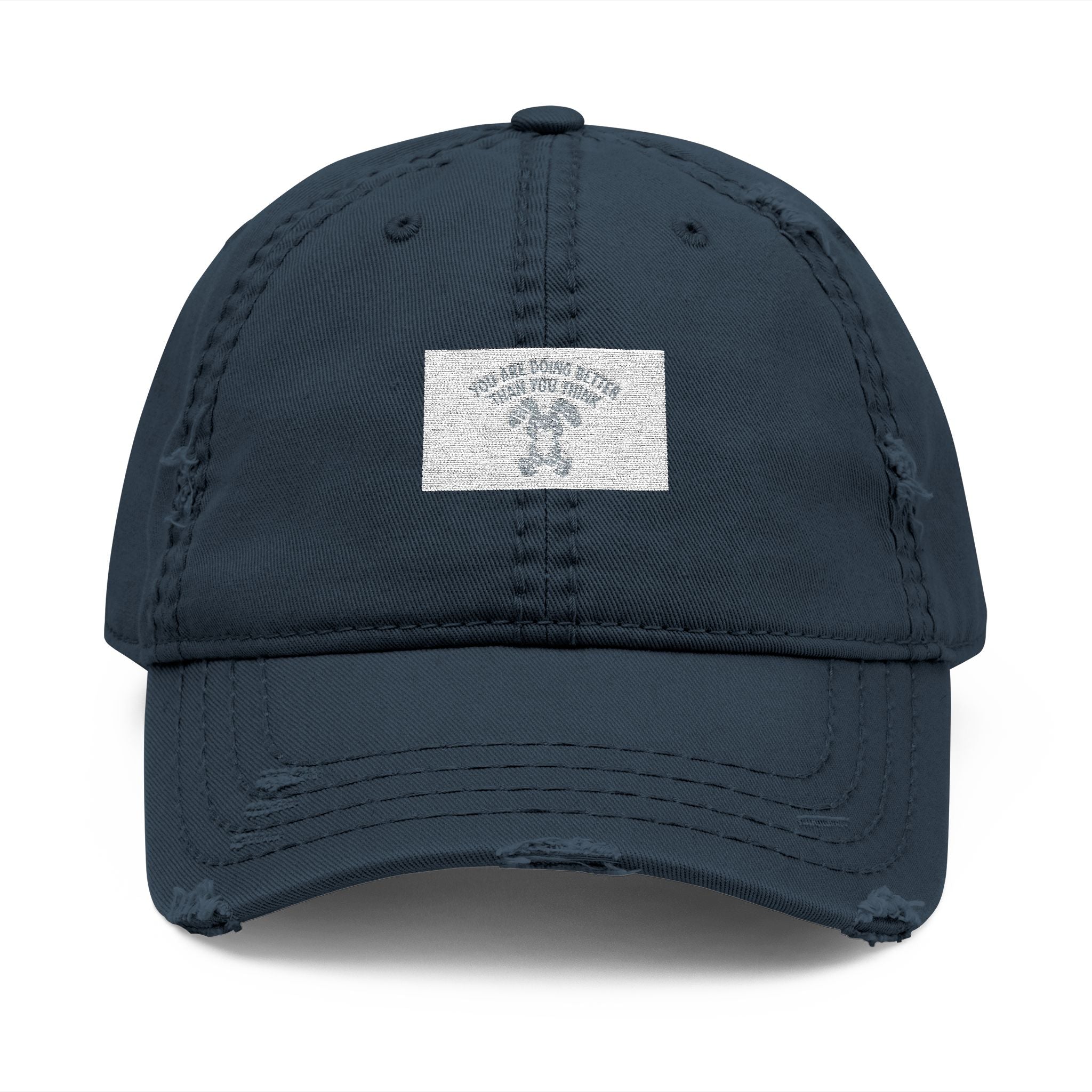 YOU ARE DOING BETTER THAN YOU THINK Dad Hat