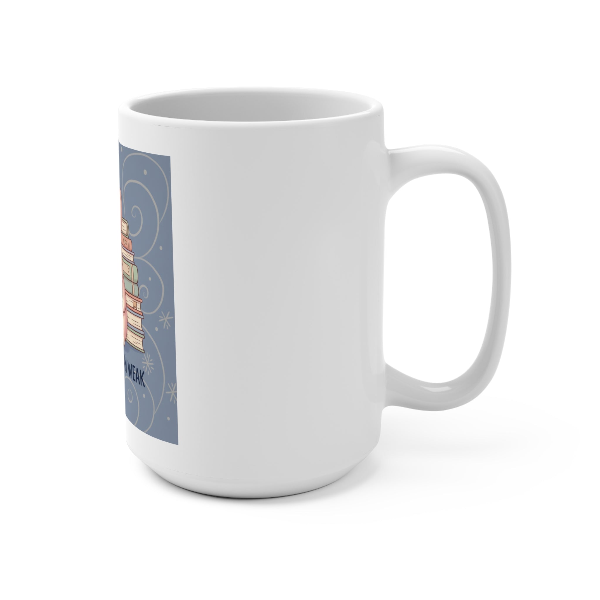Bear Mug 15oz – Soft Doesnt Mean Weak