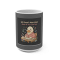 Duck In A Cardigan Mug 15oz – Soft Doesnt Mean Weak Bloom at Your Own