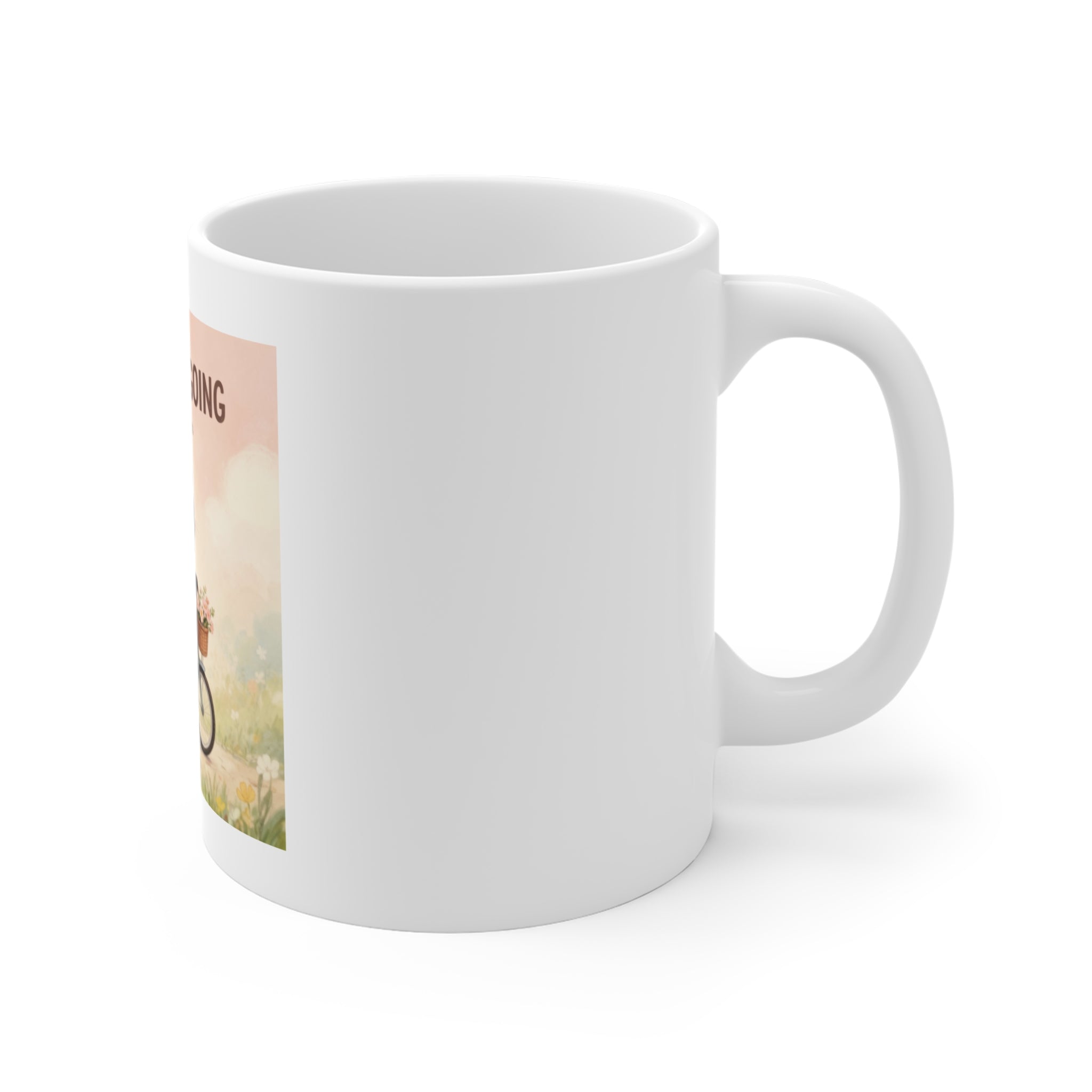 JUST KEEP GOING Mug 11oz