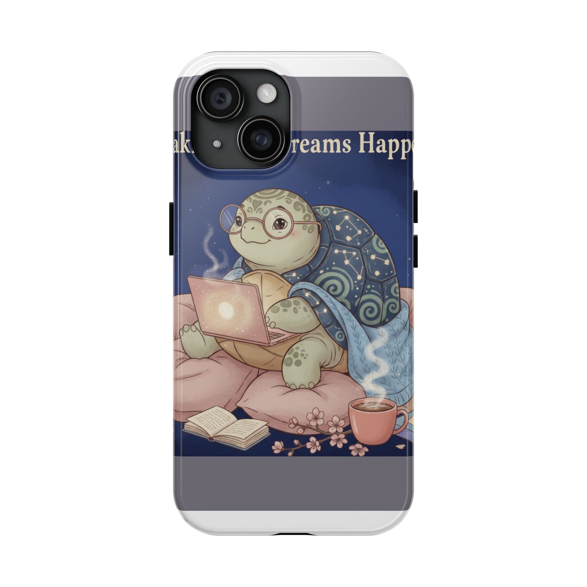 Turtle Tough Phone Case – Making My Dreams Happen