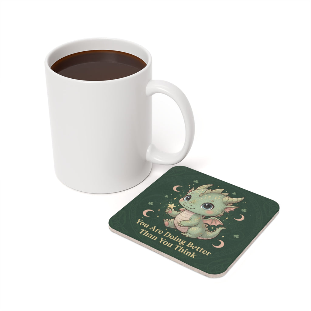 Dragon Cork Coaster – You Are Doing Better Than You Think
