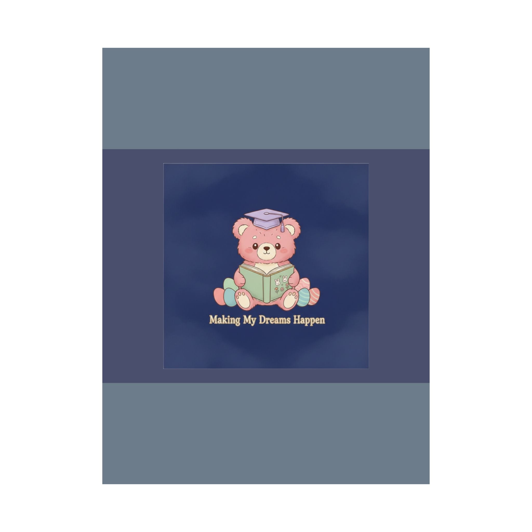 Bear Poster – Making My Dreams Happen