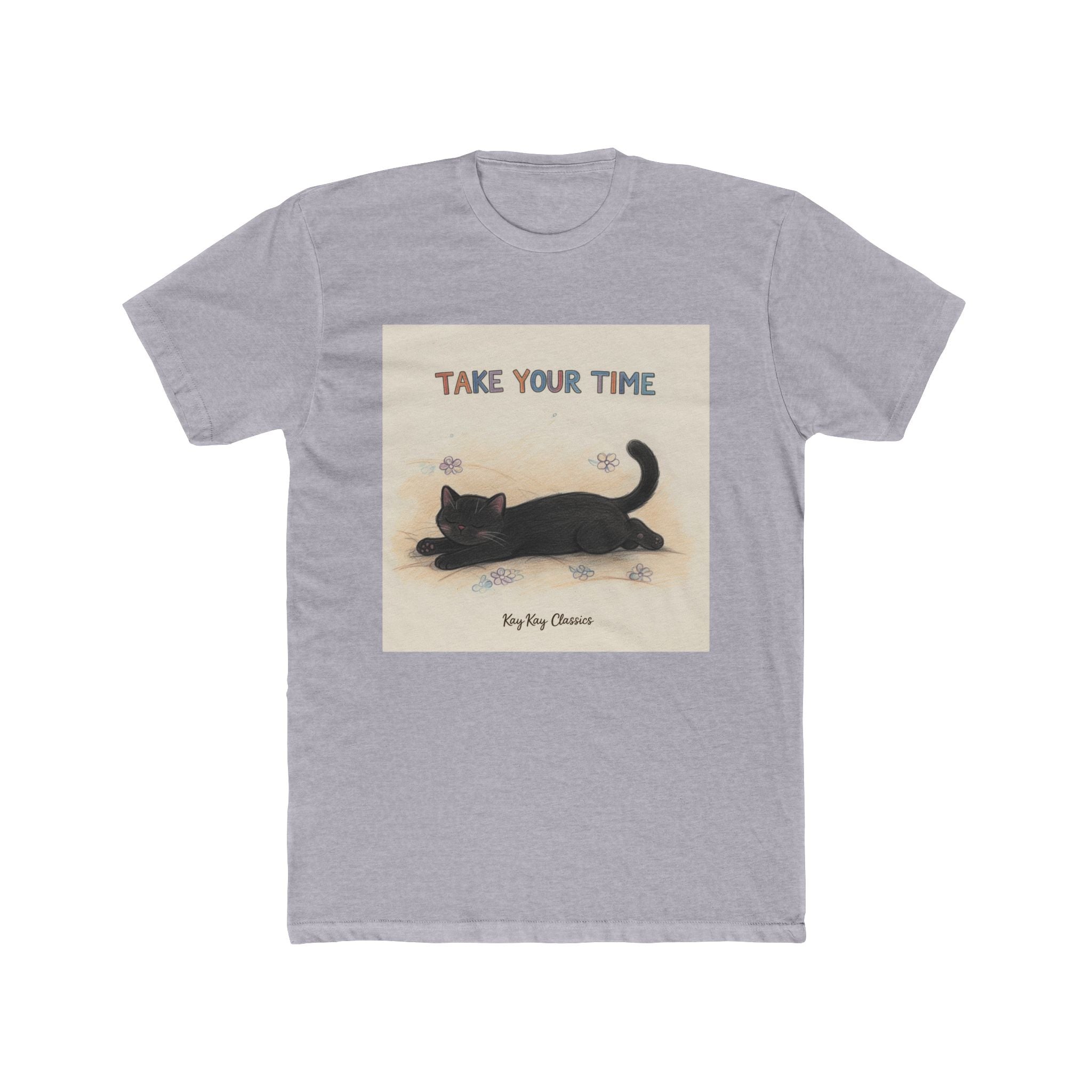 TAKE YOUR TIME Cat Unisex Tee