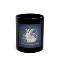 Making My Dreams Happen Rabbit Black Mug 11oz