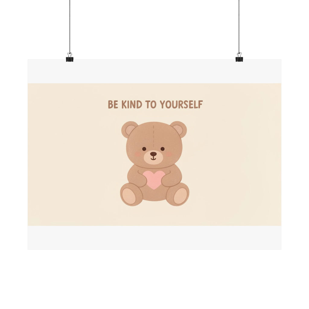 BE KIND TO YOURSELF Bear Poster