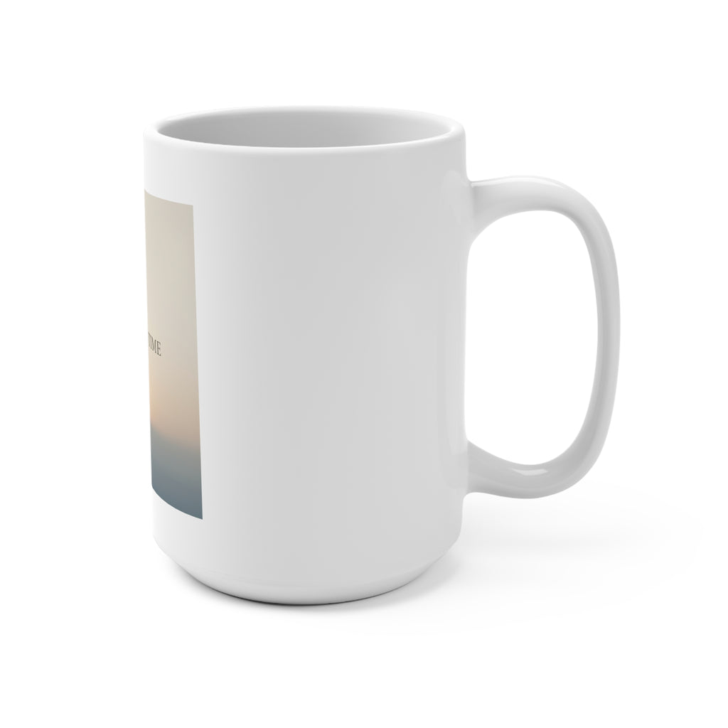 ONE DAY AT A TIME Mug 15oz