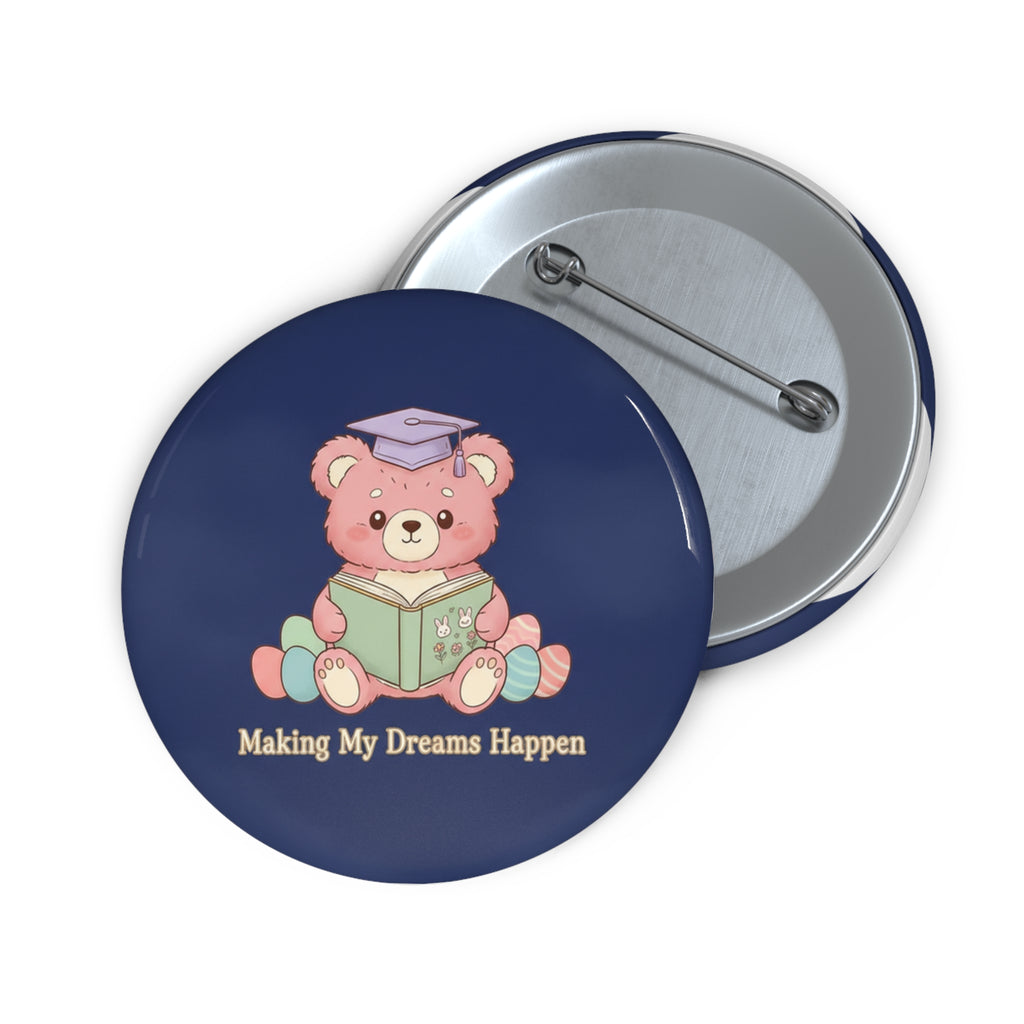Bear Pin Button – Making My Dreams Happen