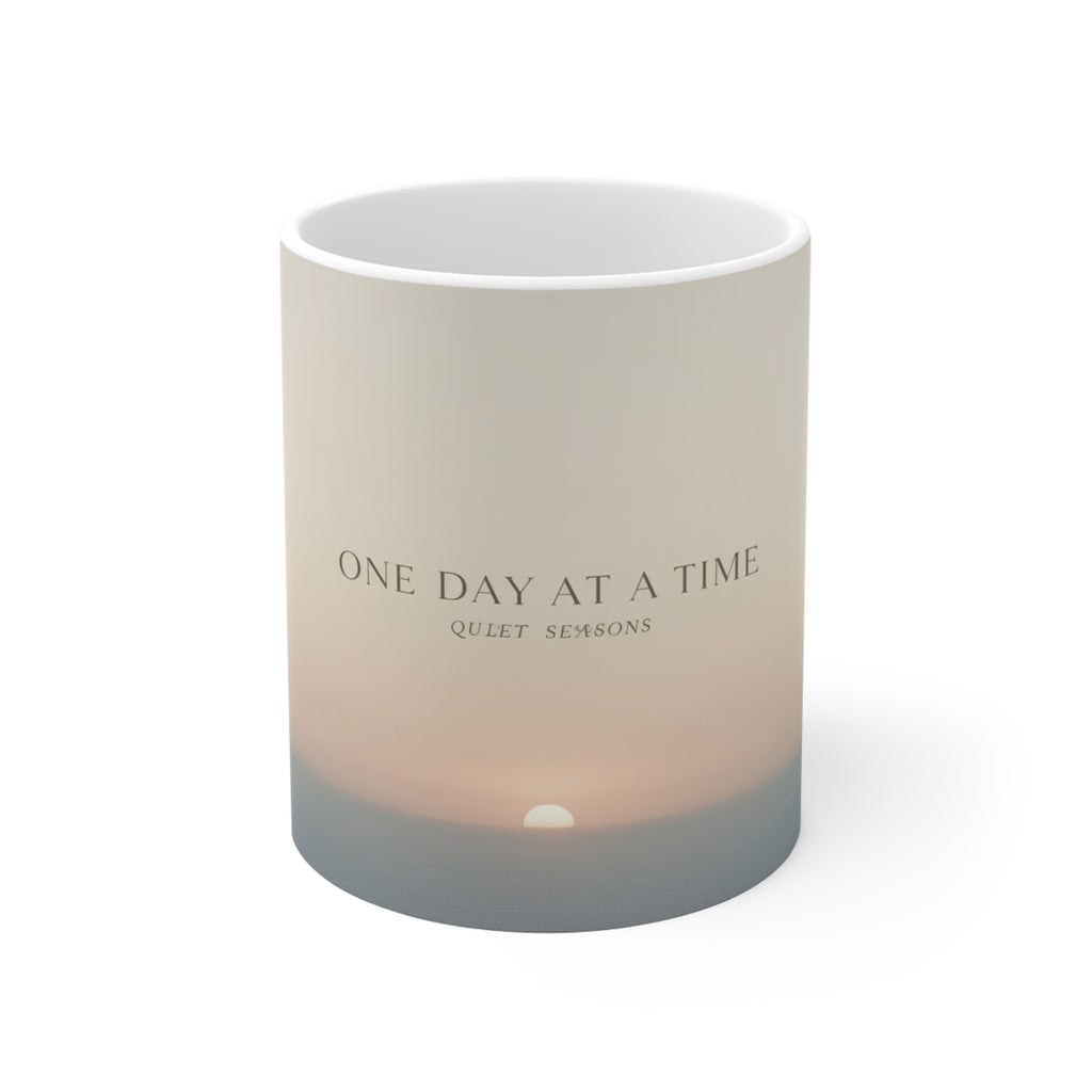 ONE DAY AT A TIME Mug 11oz