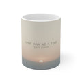 ONE DAY AT A TIME Mug 11oz