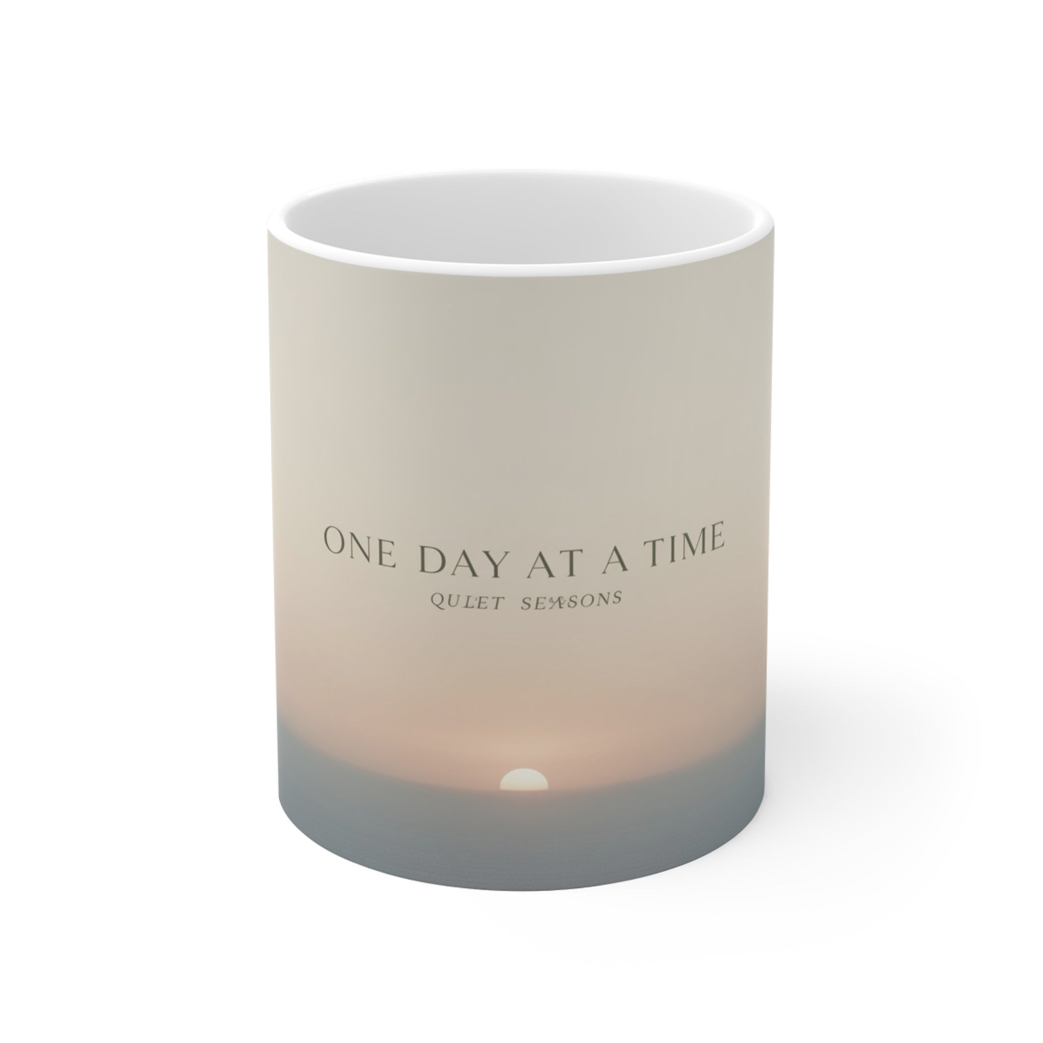 ONE DAY AT A TIME Mug 11oz