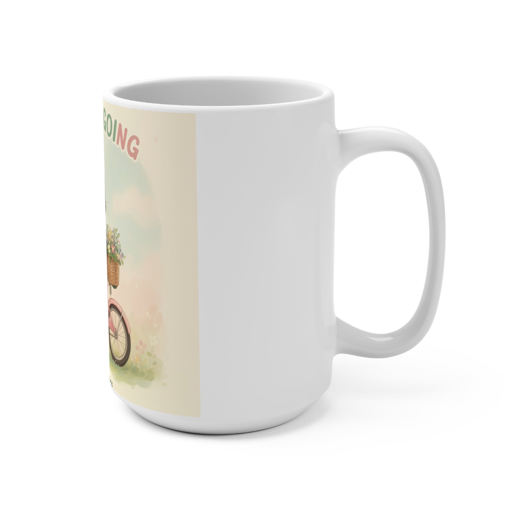JUST KEEP GOING Cat Mug 15oz