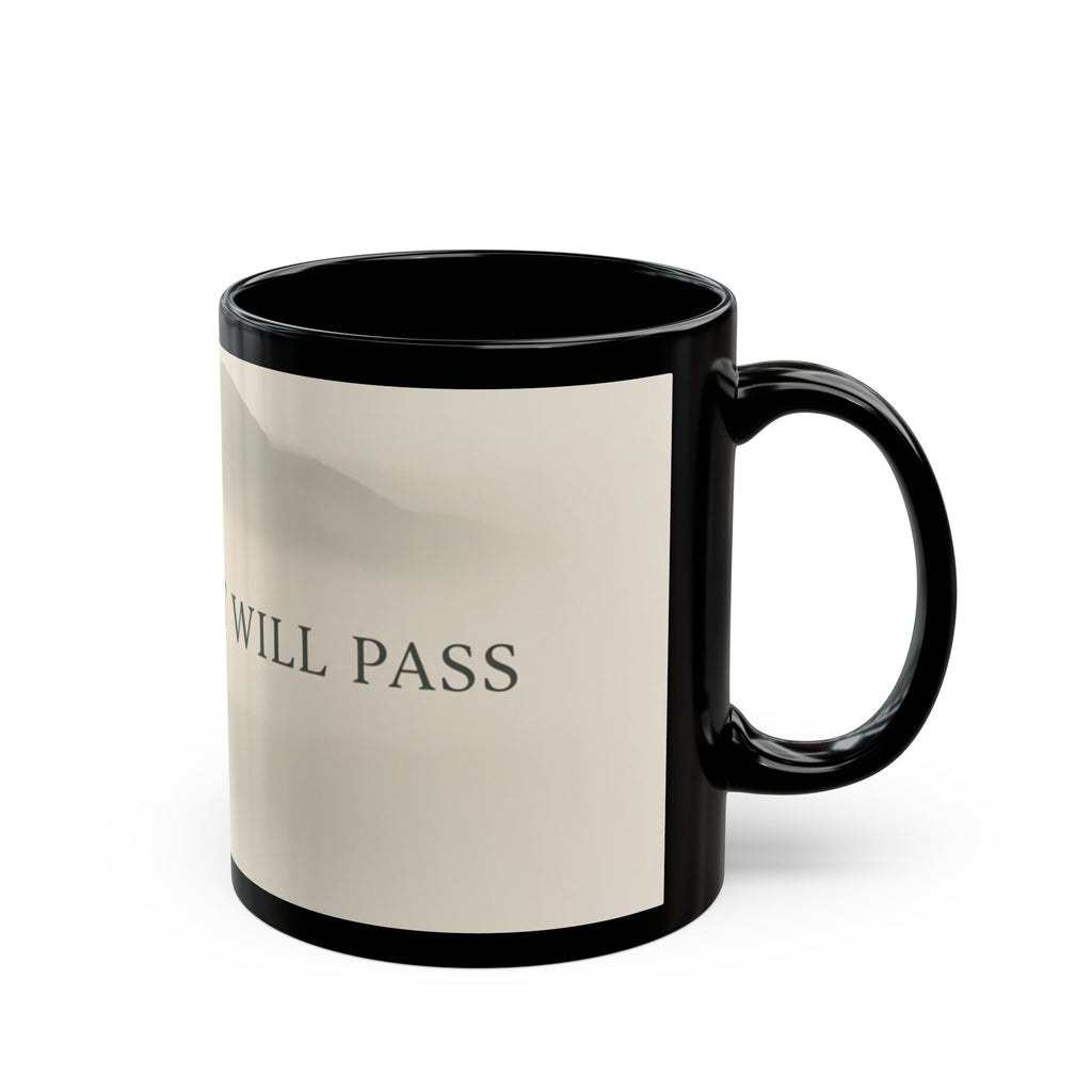 THIS MOMENT WILL PASS Black Mug