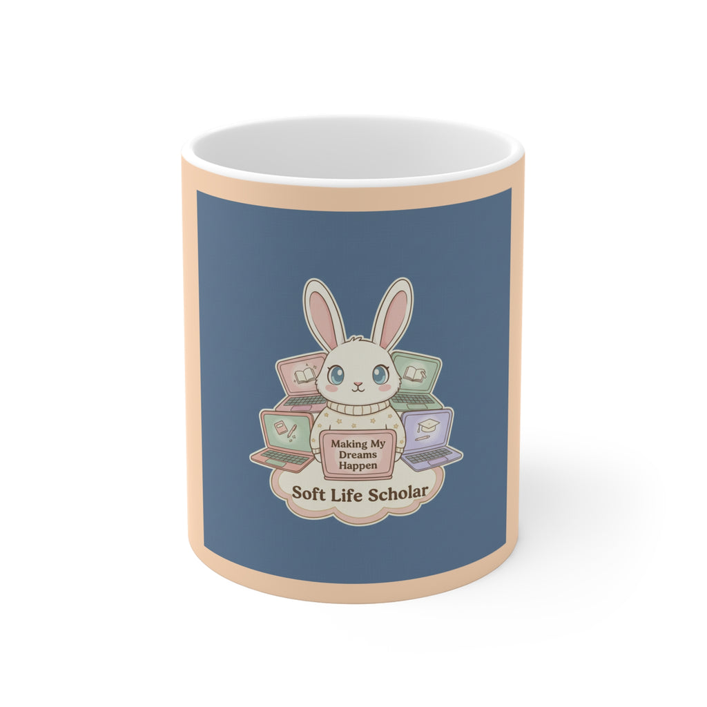 Bunny Mug 11oz – Making My Dreams Happen Soft Life Schola