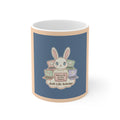 Bunny Mug 11oz – Making My Dreams Happen Soft Life Schola