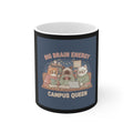 Cat Mug 11oz – Big Brain Energy Campus Queen
