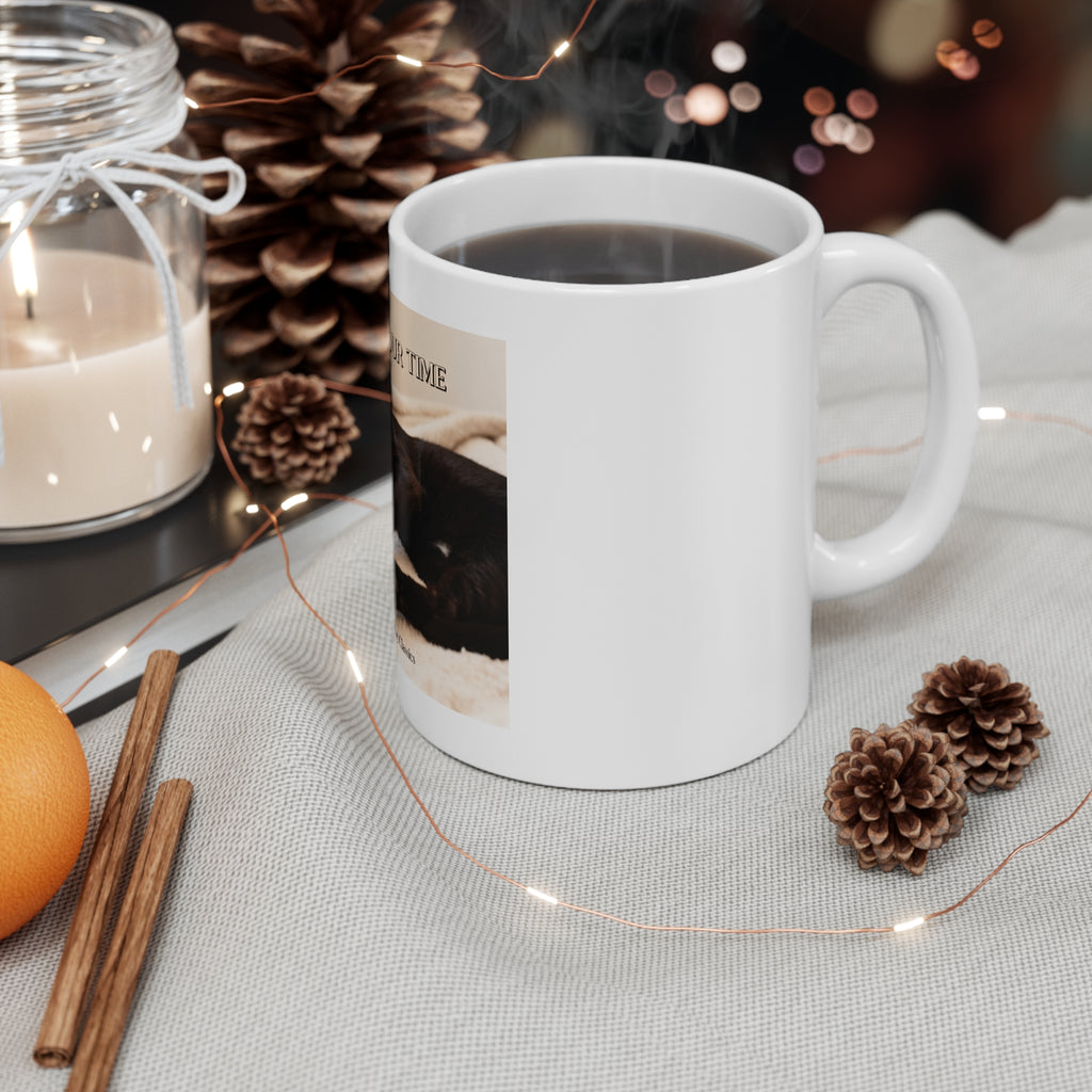 TAKE YOUR TIME Mug 11oz