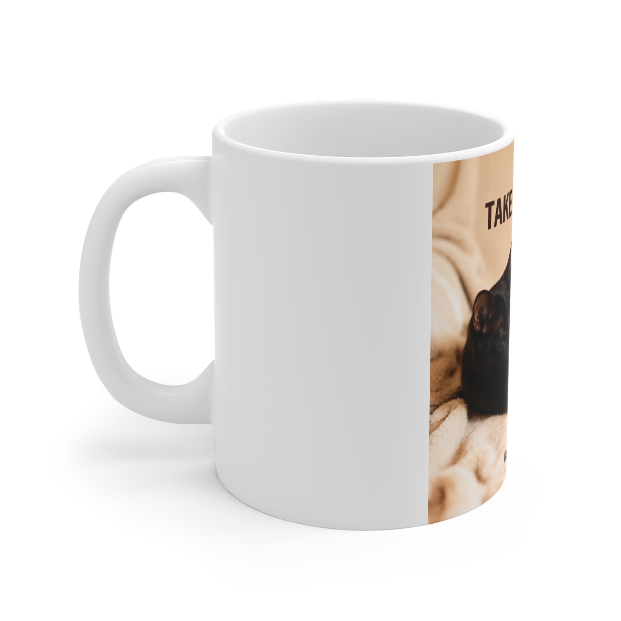 TAKE YOUR TIME Mug 11oz
