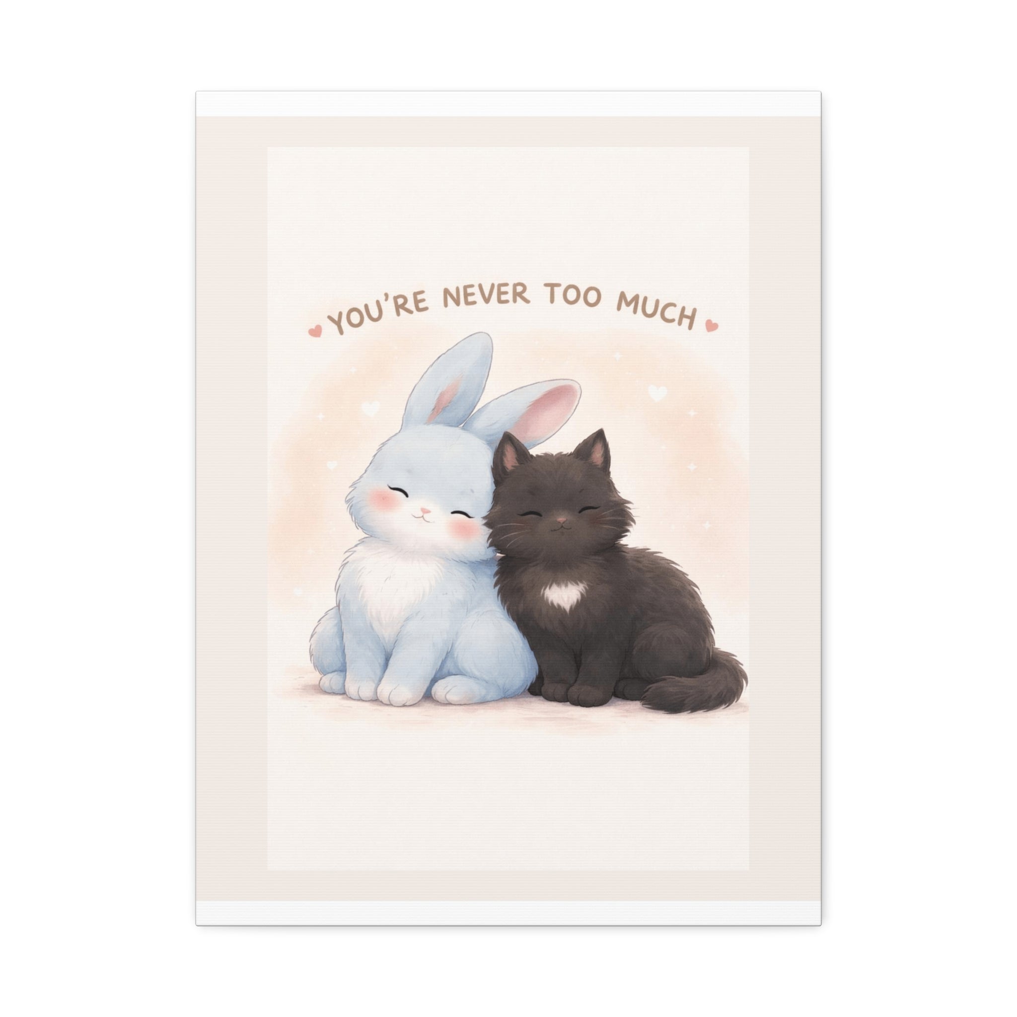 "YOU'RE NEVER TOO MUCH" Black Cat Canvas | College Girl Gift | Fashion | KayKay Classics