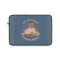 Bear Laptop Sleeve – Soft Life Scholar Campus Queen