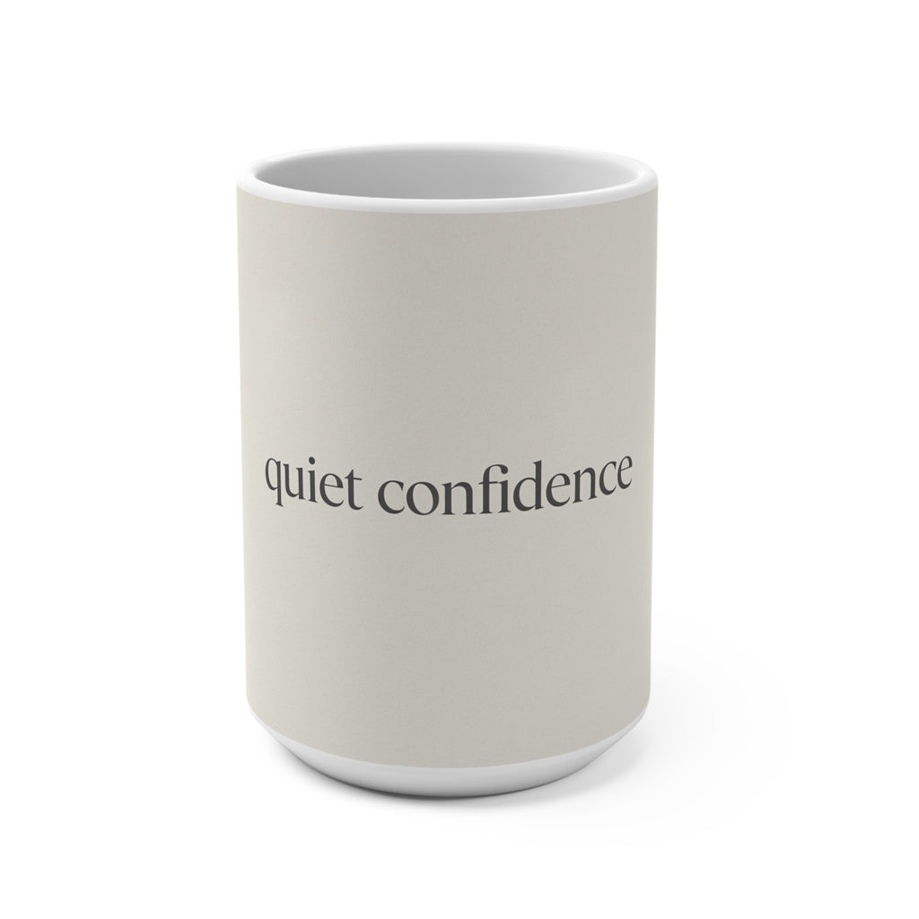 quiet confidence Mug 15oz