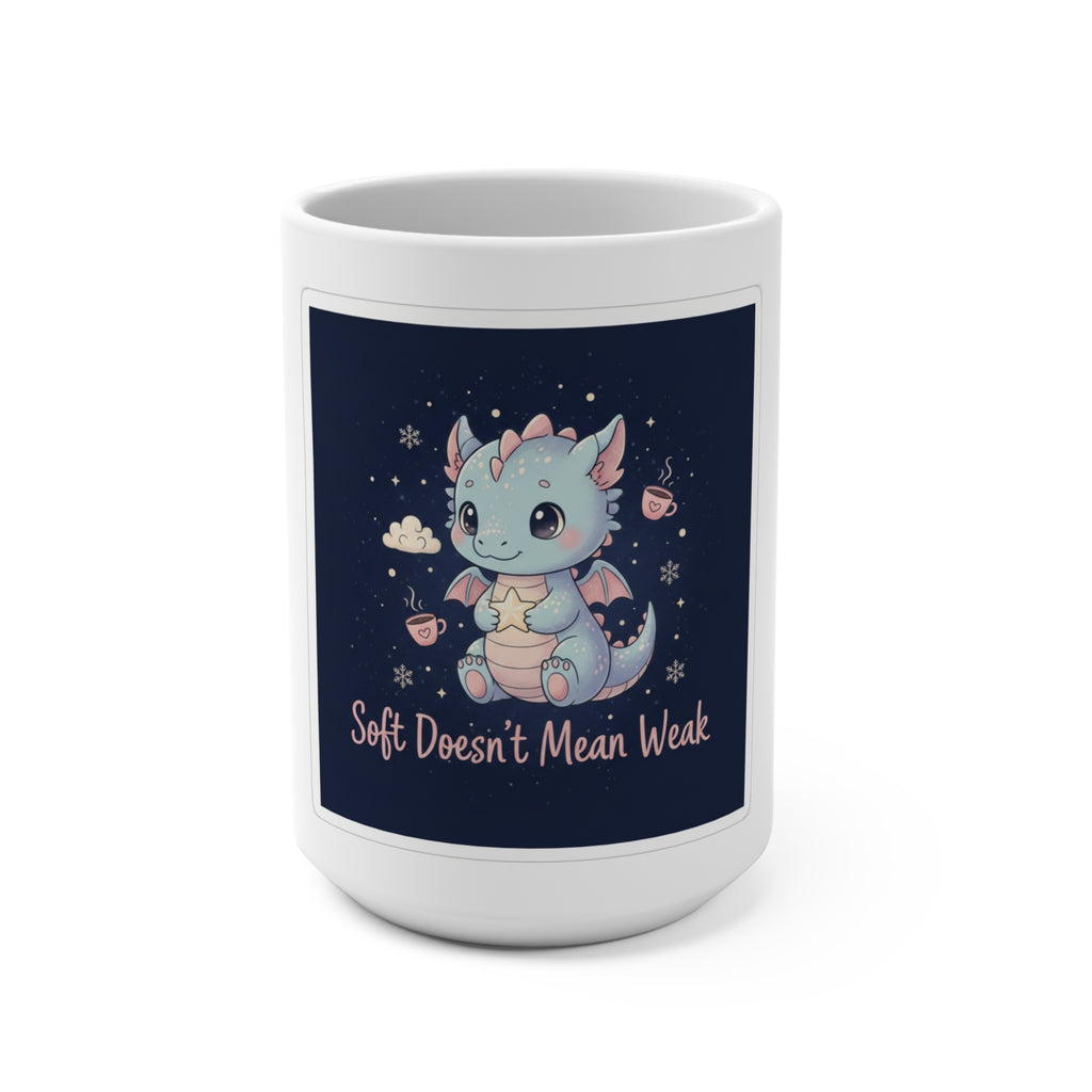 Bear Mug 15oz – Soft Doesnt Mean Weak