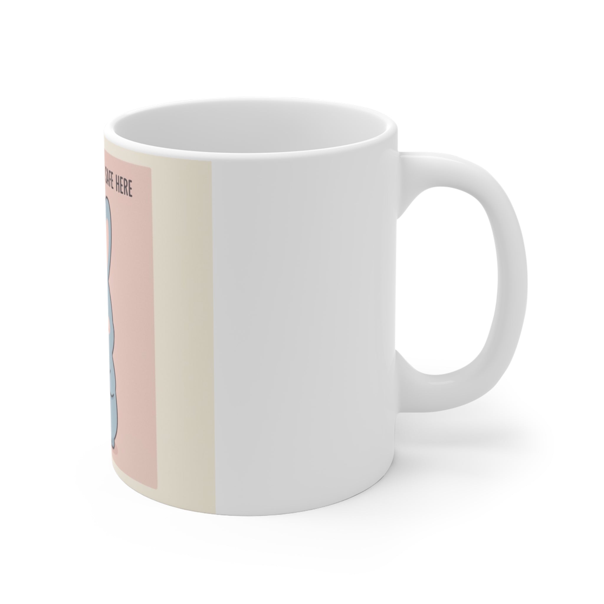 SLOW DOWN, YOU’RE SAFE HERE Rabbit Mug 11oz