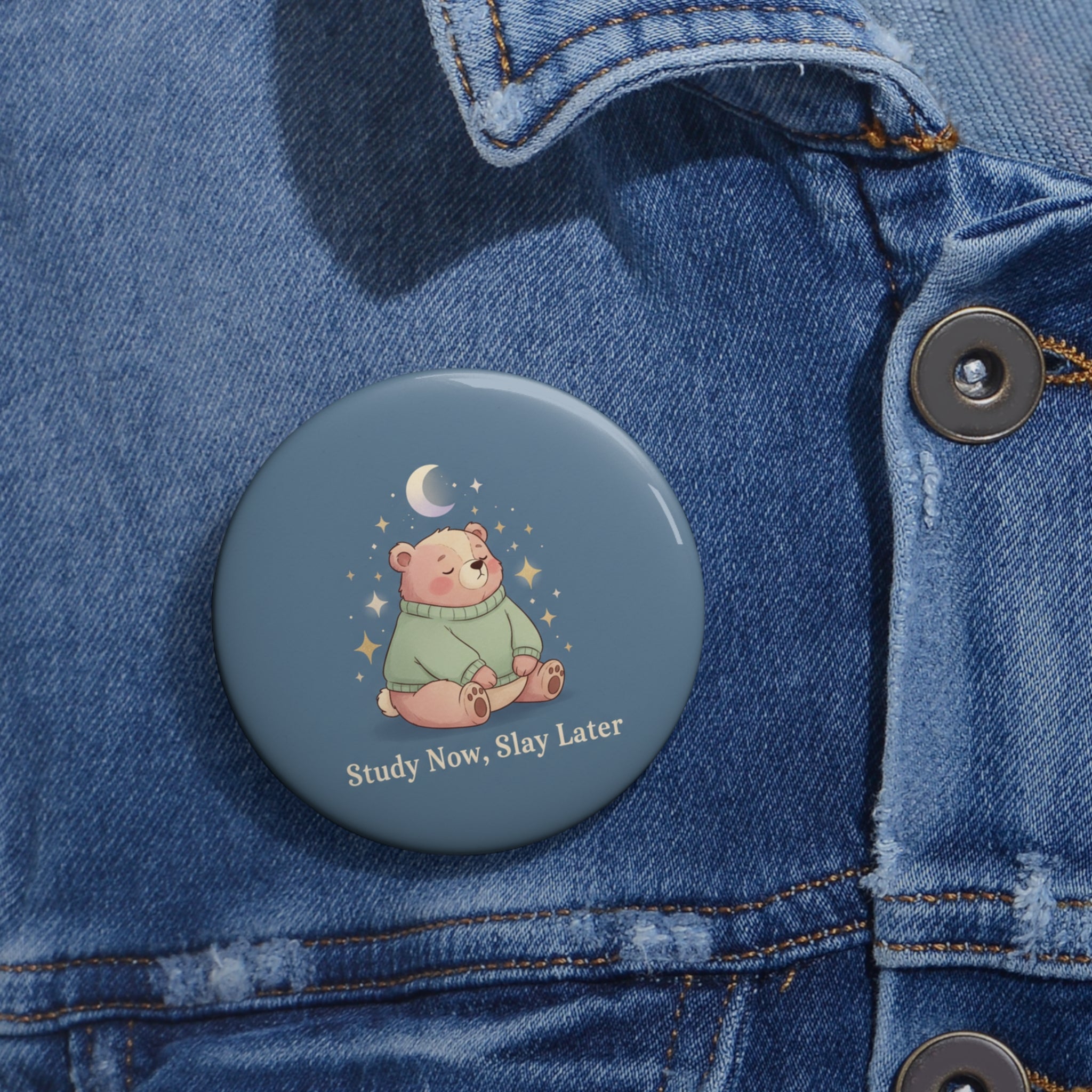 Bear Pin Button – Study Now Slay Later