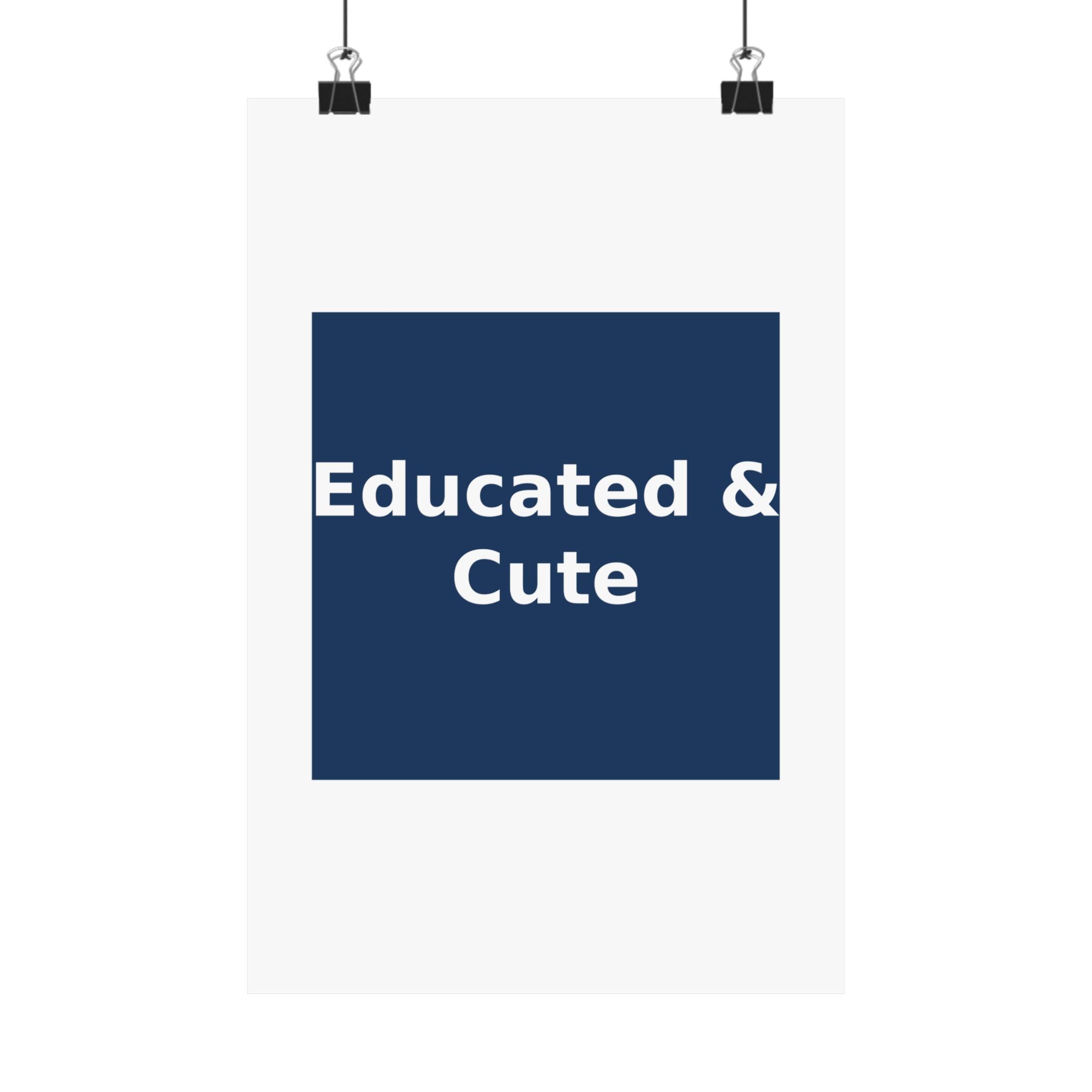 Educated & Cute - KayKay Poster
